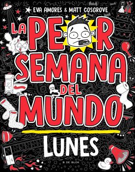 PEOR SEMANA DEL MUNDO - LUNES