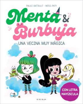 MENTA Y BURBUJA 2 UNA VECINA MUY MÁGICA