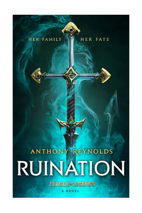 RUINATION: UNA NOVELA DE LEAGUE OF LEGENDS