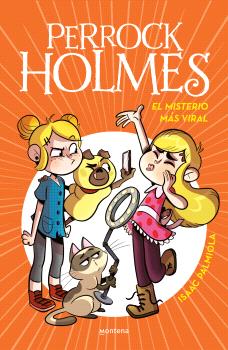 EL MISTERIO MÁS VIRAL (SERIE PERROCK HOLMES 19)