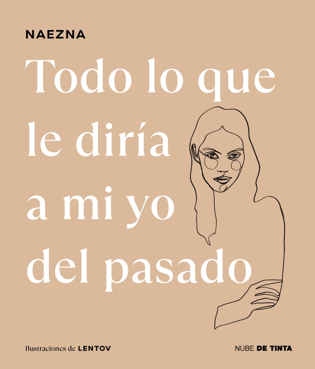 TODO LO QUE LE DIRÍA A MI YO DEL PASADO