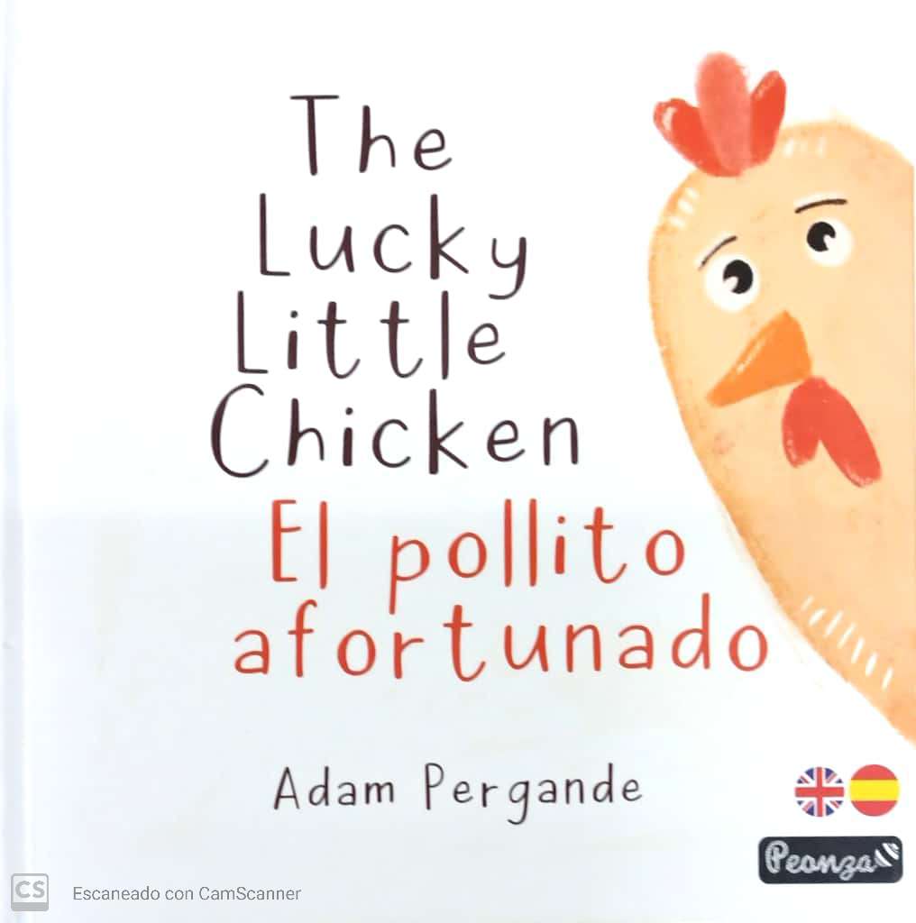 THE LUCHY LITTLE CHICKEN / EL POLLITO AFORTUNADO