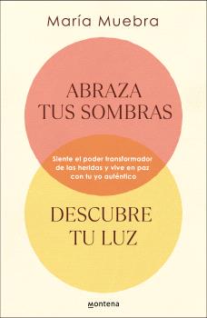 ABRAZA TUS SOMBRAS, DESCUBRE TU LUZ