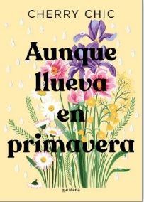 AUNQUE LLUEVA EN PRIMAVERA