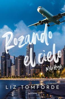 ROZANDO EL CIELO (MILE HIGH)