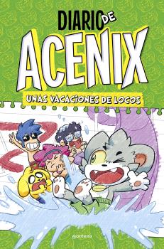 DIARIO DE ACENIX 2 UNAS VACACIONES DE LOCOS