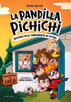 PANDILLA PICHICHI 2 - EL MISTERIO DEL CAMPAMENTO DE FÚTBOL, LA