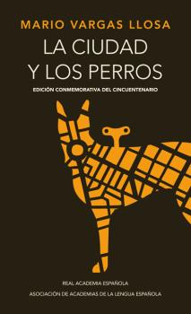 CIUDAD Y LOS PERROS R.A.E. Edicion Conmemorativa