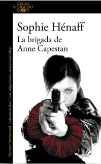 BRIGADA DE ANNE CAPESTAN, LA