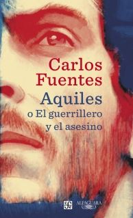 AQUILES O EL GUERRILLERO Y EL ASESINO