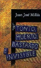 TONTO, MUERTO, BASTARDO E INVISIBLE