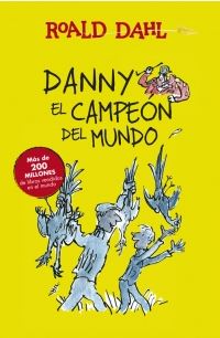 DANNY EL CAMPEON DEL MUNDO -ALFAGUARA CLASICOS