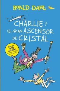 CHARLIE Y EL GRAN ASCENSOR DE CRISTAL -ALFAGUARA CLASICOS