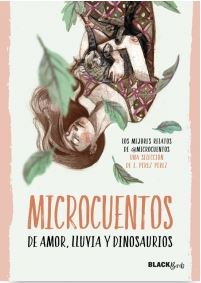 MICROCUENTOS DE AMOR, LLUVIA Y DINOSAURIOS