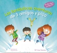 FANTASTICAS AVENTURAS DE 3 AMIGOS Y PICO, LAS
