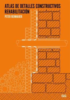 ATLAS DE DETALLES CONSTRUCTIVOS. REHABILITACIÓN