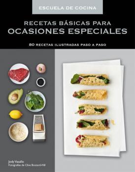 RECETAS BáSICAS PARA OCASIONES ESPECIALES - ESCUELA DE COCINA