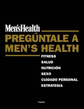 PREGUNTALE A MEN'S HEALTH