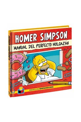 HOMER SIMPSON. MANUAL DEL PERFECTO HOLGAZAN