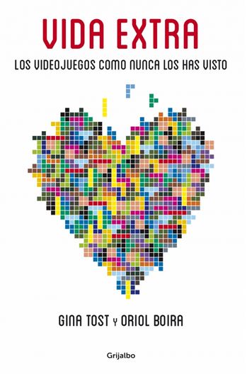 VIDA EXTRA. LOS VIDEOJUEGOS COMO NUNCA LOS HAS VISTO
