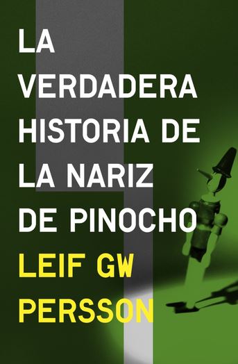 VERDADERA HISTORIA DE LA NARIZ DE PINOCHO, LA