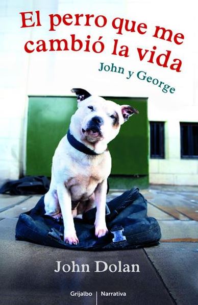 PERRO QUE ME CAMBIO LA VIDA, EL
