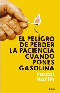 PELIGRO DE PERDER LA PACIENCIA CUANDO PONES GASOLINA, EL