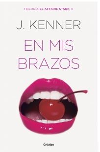 EN MIS BRAZOS (EL AFFAIRE STARK 2)