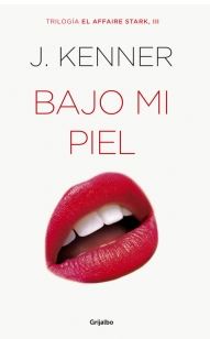 BAJO MI PIEL (EL AFFAIRE STARK 3)