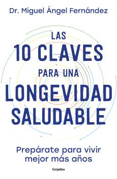 10 CLAVES PARA UNA LONGEVIDAD SALUDABLE, LAS