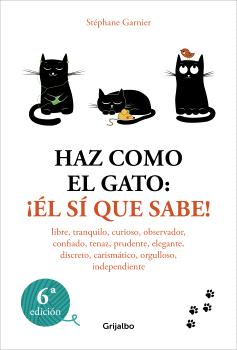 HAZ COMO EL GATO ¡EL SI QUE SABE!