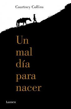 UN MAL DIA PARA NACER