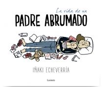 VIDA DE UN PADRE ABRUMADO, LA