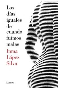 DIAS IGUALES DE CUANDO FUIMOS MALAS, LOS