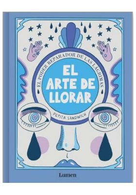 ARTE DE LLORAR, EL