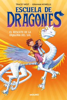 RESCATE DE LA DRAGONA DEL SOL, EL (ESCUELA DE DRAGONES 2)