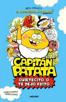 QUIETECITO O TE DEJO FRITO (CAPITÁN PATATA 2)