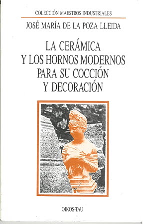 CERAMICA Y LOS HORNOS MODERNOS, LA