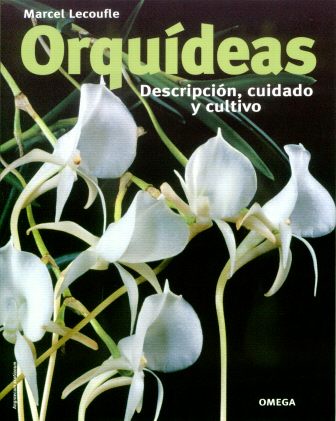 ORQUIDEAS Descripcion, cuidado y cultivo                                Lecoufle