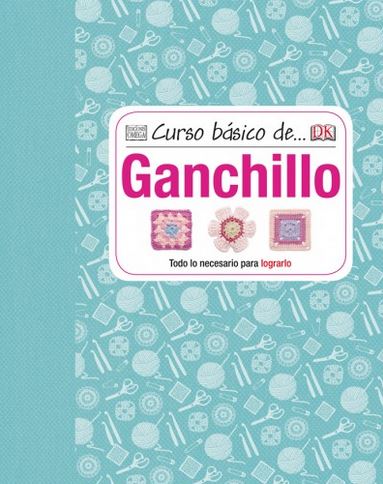 CURSO BASICO DE... GANCHILLO
