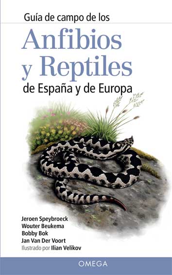 GUIA DE CAMPO DE LOS ANFIBIOS Y REPTILES DE ESPAÑA Y DE EUROPA