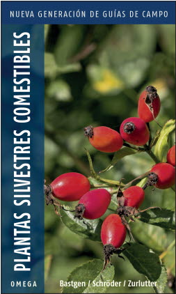 PLANTAS SILVESTRES COMESTIBLES Nueva Generación de Guías de Campo