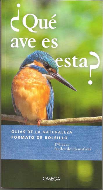¿QUE AVE ES ESTA? - GUIAS DE LA NATURALEZA FORMATO DE BOLSILLO