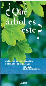 ¿QUE ARBOL ES ESTE? - GUIAS DE LA NATURALEZA FORMATO DE BOLSILLO
