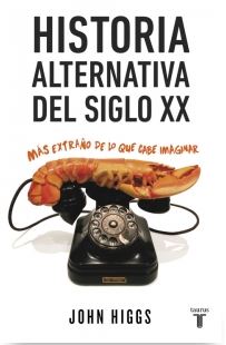 HISTORIA ALTERNATIVA DEL SIGLO XX