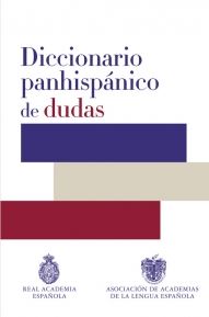 DICCIONARIO PANHISPANICO DE DUDAS