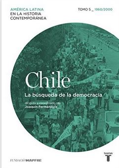 CHILE 5. 1960/2010.LA BUSQUEDA DE LA DEMOCRACIA