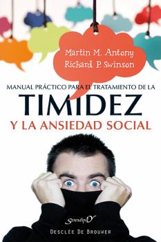MANUAL PRACTICO PARA EL TRATAMIENTO DE LA TIMIDEZ Y ANSIEDAD SOCIAL