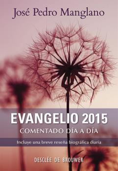 EVANGELIO 2015 COMENTADO DíA A DíA