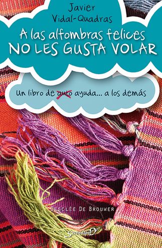 A LAS ALFOMBRAS FELICES NO LES GUSTA VOLAR